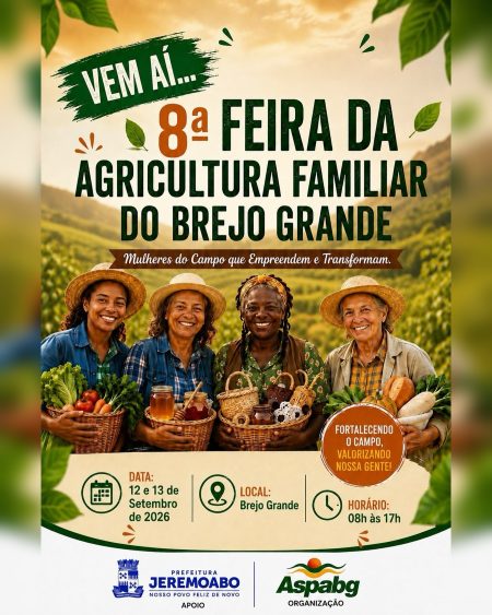 8ª Feira da Agricultura Familiar do Brejo Grande destaca protagonismo das mulheres e espera superar mil visitantes 8ª Feira da Agricultura Familiar do Brejo Grande destaca protagonismo das mulheres e espera superar mil visitantes