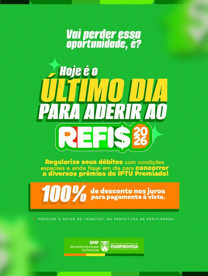 Prefeitura de Paripiranga encerra hoje prazo para adesão ao REFIS 2026 com desconto em juros e chance no IPTU Premiado Prefeitura de Paripiranga encerra hoje prazo para adesão ao REFIS 2026 com desconto em juros e chance no IPTU Premiado